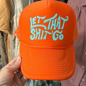 “Let That Sh*t Go” Trucker Hat